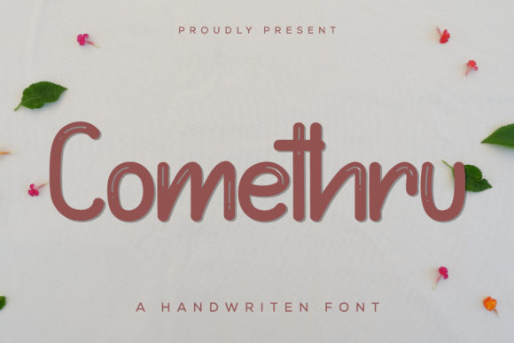 Comethru: A Fresh Font for Modern Design