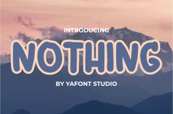 Nothing: A Versatile Font for Every Purpose