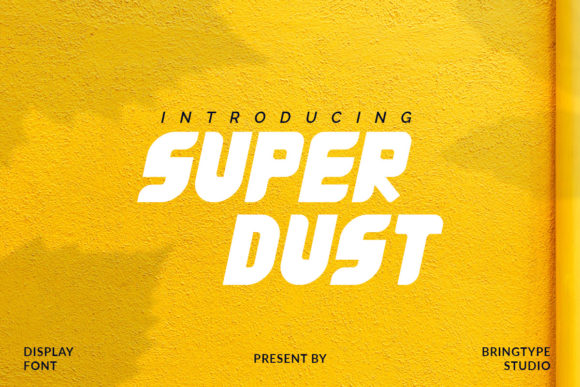 Super Dust: A Bold Choice for Modern Design